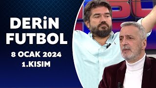 Derin Futbol 8 Ocak 2024 1Kısım [upl. by Gwen733]