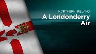 Anthem of Northern Ireland  A Londonderry Air Danny Boy [upl. by Zoba]