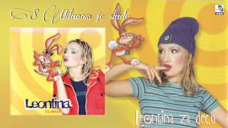 Leontina  S Milanom je sladje  Audio 1998 [upl. by Bron]