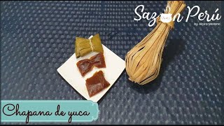 CHAPANA DE YUCA  RECETA PERUANA [upl. by Farlie]