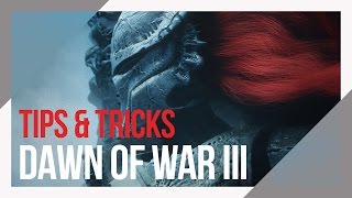 DAWN OF WAR III  Scratching the Surface Tips amp Tricks [upl. by Alleris155]