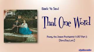 Baek Ye Seul 백예슬  That One Word Poong the Joseon Psychiatrist 2 OST Part 3 RomEng Lyric [upl. by Tome532]