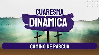 DINÁMICA para CUARESMA El camino de PASCUA [upl. by Damal]