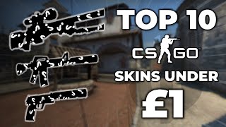 The 10 BEST CSGO Skins Under £1 Best Budget Skins [upl. by Alyag]