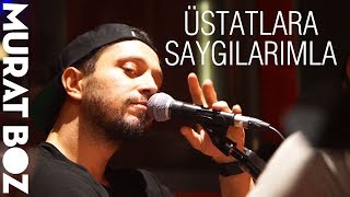 Murat Boz  Gurbet Üstatlara Saygılarımla [upl. by Adaliah38]