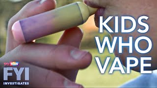 FYI Investigates – Kids Who Vape [upl. by Allyn403]