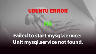 UBUNTU FIX Failed to start mysqlservice Unit mysqlservice not found [upl. by Ardnosac]