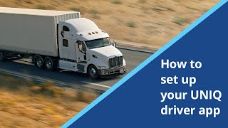 How to set up your UNIQ Driver app [upl. by Ahsienot]