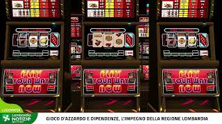 Gioco dazzardo e dipendenze limpegno della Regione Lombardia [upl. by Aihn]