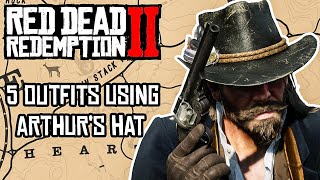 5 Outfits Using Arthurs Hat  Red Dead Redemption 2 [upl. by Ingalls285]