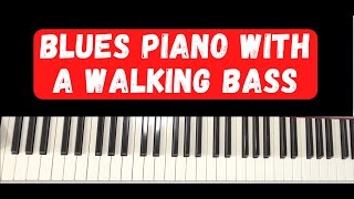 Blues Piano With A Walking Bass [upl. by Monetta]