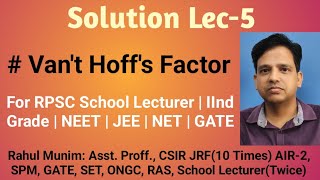 Solution Lec5 Vant Hoffs Factor For RPSC School Lecturer  IInd Grade  NEET  JEE  NET  GATE [upl. by Wilkie567]