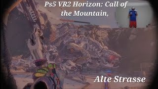 Ps5 VR2 Horizon Call of the Mountain Alte Strasse Video 22 in 4K60fps bis 120 fps HDR mit Facecam [upl. by Nitsej]