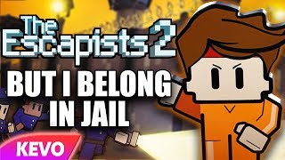 Escapists 2 but I belong in jail [upl. by Aible]