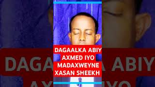 ABIY AXMED QAATI KA TAGANAHAY XASAN SH MASAJIDKA INAGA SOO BARAYA [upl. by Adnauq]