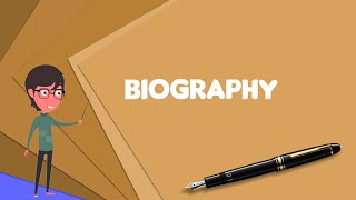 What is Biography Explain Biography Define Biography Meaning of Biography [upl. by Shelagh376]