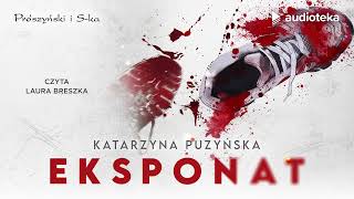 quotEksponatquot Katarzyna Puzyńska  audiobook [upl. by Taran]