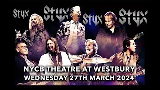 STYX Westbury Music Fair NY March 27 2024 1HR 15MIN [upl. by Chessy946]