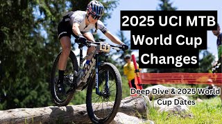 2025 WHOOP UCI MTB World Cup Changes Analysis amp 2025 World Cup Dates [upl. by Artemis443]