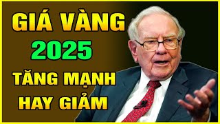 Xu Hướng Giá Vàng 2025 Có Nên Mua Vàng Thời Điểm Này Không [upl. by Yendyc]