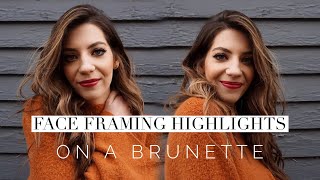 Face Framing Highlights On A Brunette  Hair Tutorial [upl. by Renick693]