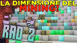 ENTRIAMO NELLA DIMENSIONE DEL MINING  Minecraft ITA RAD2 [upl. by Nymzaj]