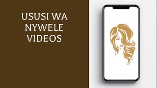 Ususi wa Nywele Videos [upl. by Niwde220]