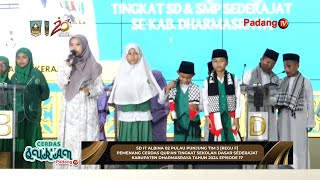 LIVE  Cerdas Quran Tingkat Sekolah Dasar Sederajat Kabupaten Dharmasraya Tahun 2024 Episode 17 [upl. by Aserehc]