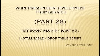 Wordpress Plugin Development tutorial from scratch Part 28 quotMy Bookquot Plugin CreateDrop Table 5 [upl. by Lednam222]