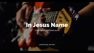 injesusname Israelhoughton guitar In Jesus Name  Israel Houghton Guitar Cover  Guitarra [upl. by Jasmine]