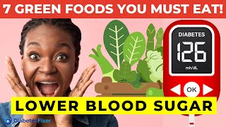 7 Incredible Green Foods That Lower Blood Sugar [upl. by Lewap196]