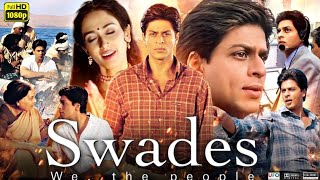 Swades Full Movie  Sharukh khan  Gayatri Joshi  Review amp Facts [upl. by Anayk809]