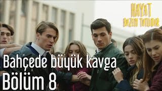 Hayat Bazen Tatlıdır 8 Bölüm  Bahçede Büyük Kavga [upl. by Olraced320]