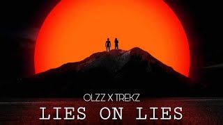 Olz x Trekz  Lies on Lies Official Audio [upl. by Durrace646]