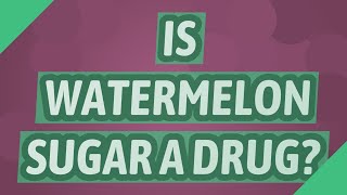 Is watermelon sugar a drug [upl. by Ferren99]