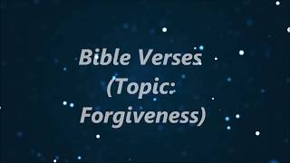 Bible Verses Topic Forgiveness [upl. by Eniroc]