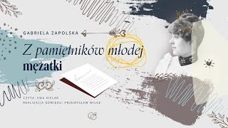 Z pamiętników młodej mężatki  Gabriela Zapolska  Audiobook [upl. by Yenhpad]