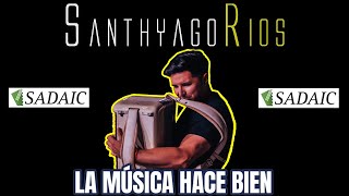 Entrevista SADAIC  La Música Hace Bien  SANTHYAGO RIOS [upl. by Suirada]