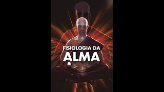 Fisiologia da Alma 13 Parte Áudio Livro [upl. by Airekat]