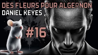 Des Fleurs pour Algernon 16  Daniel Keyes  Livre audio SF [upl. by Prudence]