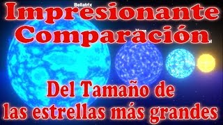 Las estrellas más grandes conocidas  Impresionante comparación del tamaño de las estrellas [upl. by Tiga987]