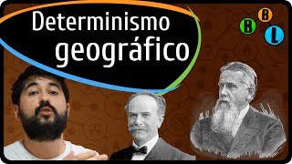 O que é Determinismo Geográfico  TerraGrafia 18  BláBláLogia [upl. by Shep]