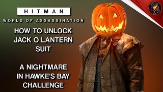 HITMAN WoA  How To Unlock The Jack O Lantern Suit  A Nightmare in Hawkes Bay Challenge [upl. by Brause]