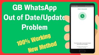 How To Solve GB WhatsApp Out Of Date Problem  WhatsApp Date and Time Problem  GB WhatsApp Update [upl. by Yrem]