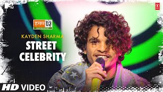 Street Celebrity Kayden Sharma  Badshah Karan Kanchan Mtv Hustle Season 3 REPRESENT Hustle 30 [upl. by Ogden195]