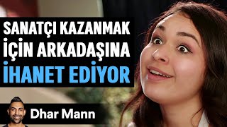 Sanatçı KAZANMAK İçin Arkadaşına İHANET EDİYOR  Dhar Mann Studios [upl. by Godiva]