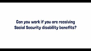 Can you work if you are receiving Social Security Disability benefits [upl. by Whang]