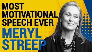 Most Motivational Speech Ever  Accepting Change  Meryl Streep [upl. by Noneek]