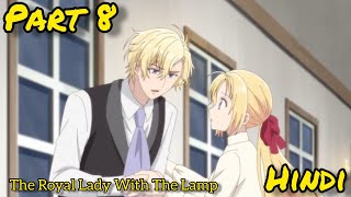 🍁 Part 8🍁Doctor Elise The Royal Lady With The Lamp 🍁Gekai Elise🍁 Hindi Explanation 🍁 [upl. by Lukas]