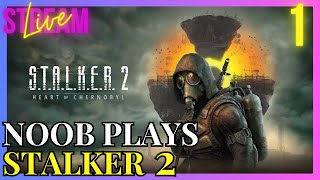 Stalker 2 Good Lets Find Out  Live Stream 1 [upl. by Tirzah]